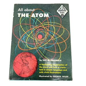 1955 All About The Atom Ira Freeman An All About Books #10 Random House